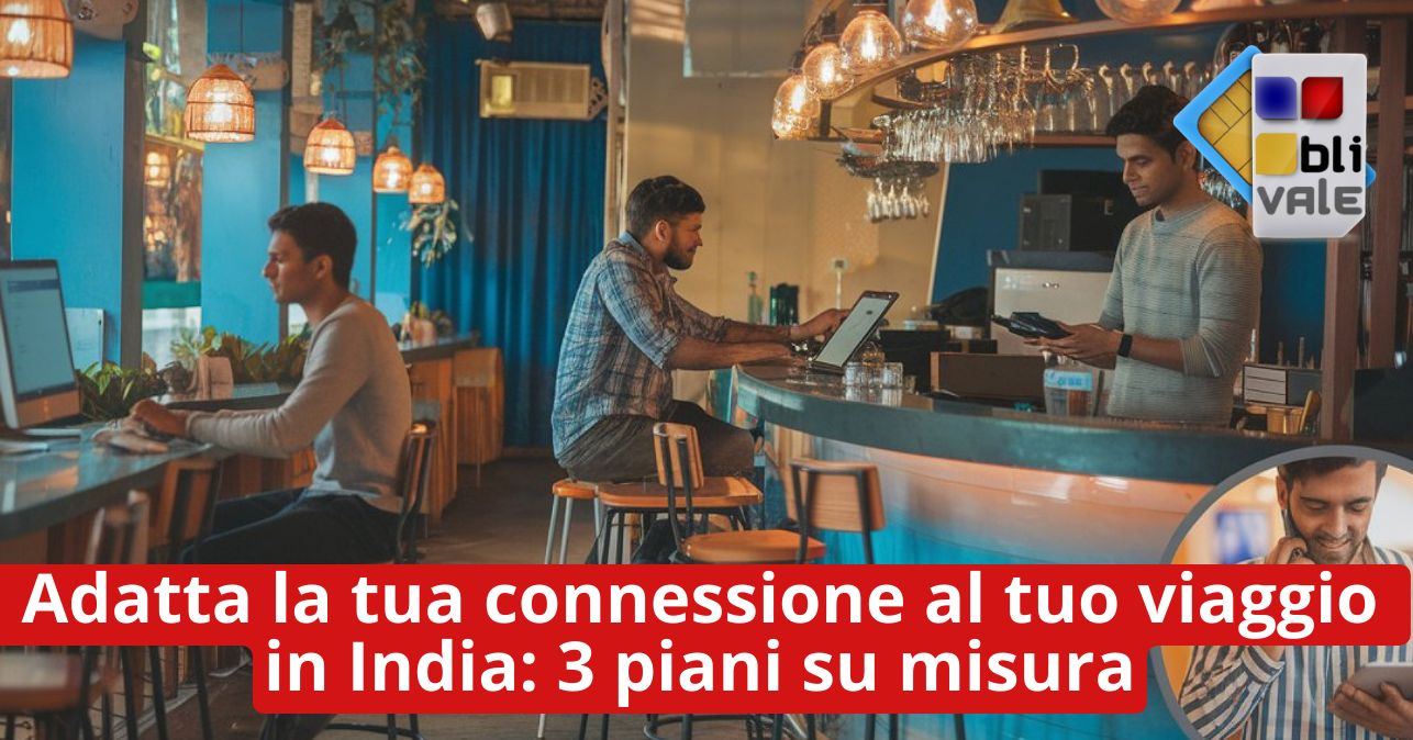 blivale_image_it_Adatta connessione al viaggio in India_643x337 BLIVALE Blog: Guides and tips for worry-free travel